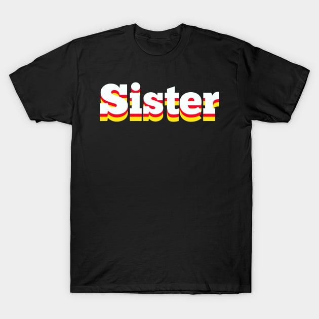 Cool retro sister T-Shirt by Spaceboyishere